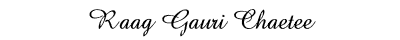 Raag Gauri Chaetee